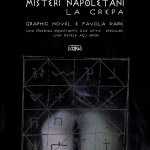 “Misteri Napoletani: La crepa – graphic novel e favola dark” presenta le sfide del protagonista tra mistero e credenze popolari