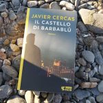 Libri: “Il Castello di Barbablù” di  Javier Cercas (Ed. Guanda Noir)