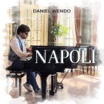 Daniel Wendo: “Napoli” è il nuovo singolo in radio e nei digital store dal 30 settembre