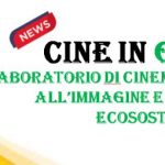 CINE IN GREEN: parte il progetto scolastico su Cinema e Ambiente