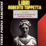 video intervista con Roberto Toppetta – Il secolo maledetto di Roma antica