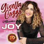 Gisella Cozzo & Dj Maxwell In occasione del 30ennale esce il remake di JOY (I feel good, I feel fine) dal 19 aprile